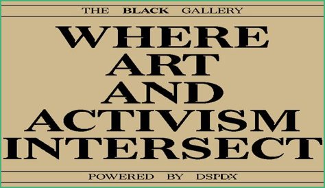 Where Art And Activism Intersect